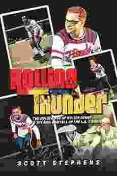 Rolling Thunder: The Golden Age Of Roller Derby The Rise And Fall Of The L A T Birds