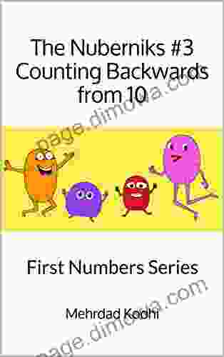 The Nuberniks #3 Counting Backwards From 10: First Numbers