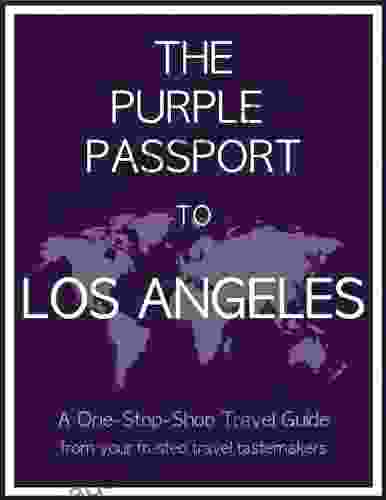 The Purple Passport To Los Angeles