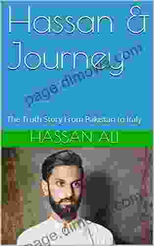 Hassan Journey: The Truth Story From Pakistan To Italy (First Edition 1)