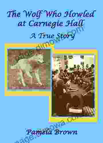 The Wolf Who Howled At Carnegie Hall In Color: A True Story