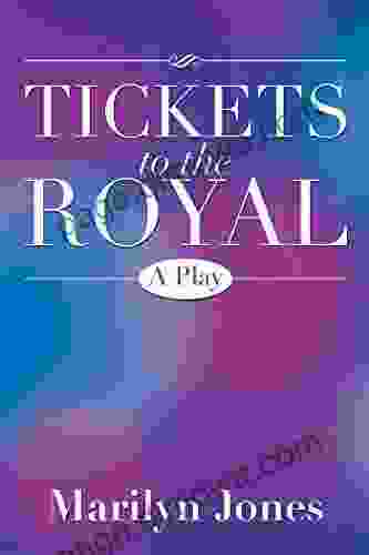 Tickets To The Royal: A Play