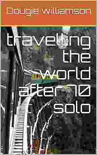 Travelling The World After 70 Solo