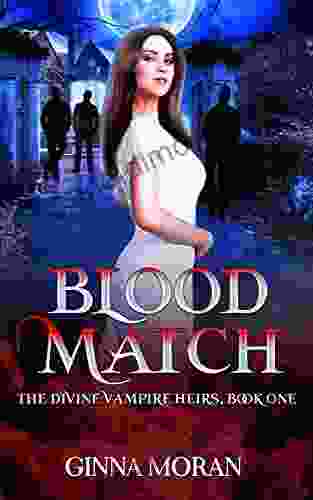 Blood Match (The Divine Vampire Heirs 1)