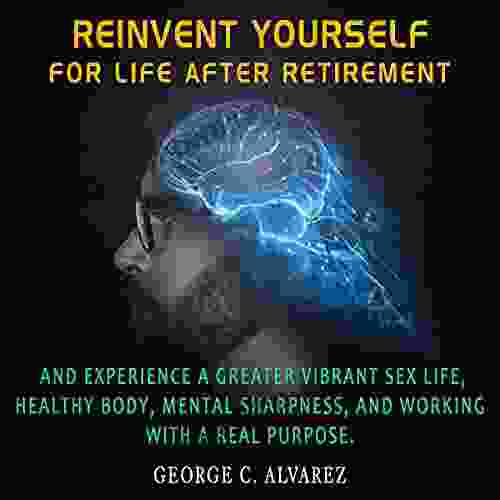 Reinvent Yourself For Life After Retirement