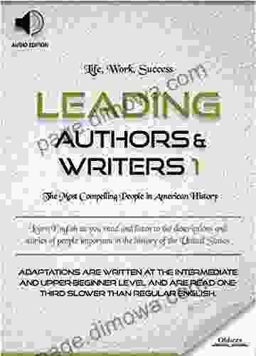 Leading Authors Writers 1 AUDIO EDITION: Biographies Of Famous And Influential Americans For English Learners Children(Kids) And Young Adults