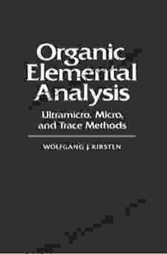 Organic Elemental Analysis: Ultramicro Micro And Trace Methods