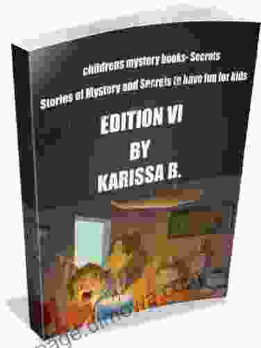 Childrens Mystery Secrets Stories Edition VI