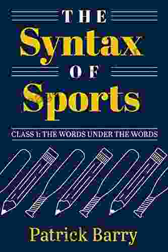 The Syntax Of Sports Class 1: The Words Under The Words