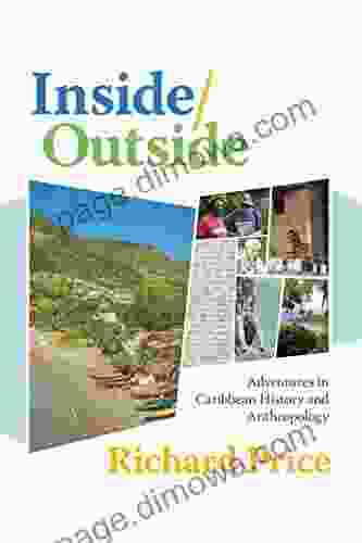 Inside/Outside: Adventures In Caribbean History And Anthropology