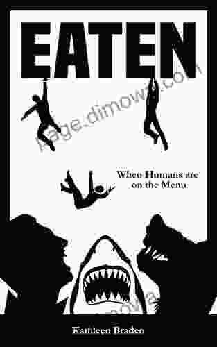 EATEN: When Humans Are On The Menu