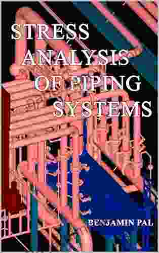 STRESS ANALYSIS OF PIPING SYSTEMS