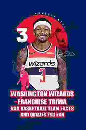 Washington Wizards Franchise Trivia: NBA Basketball Team Facts And Quizzes For Fan