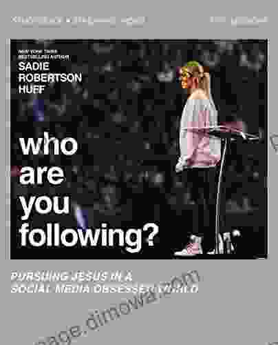 Who Are You Following? Study Guide Plus Streaming Video: Pursuing Jesus In A Social Media Obsessed World