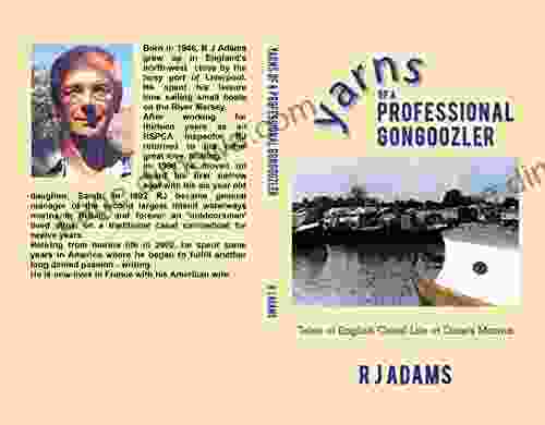 Yarns Of A Professional Gongoozler: Tales Of English Canal Life At Dixie S Marina