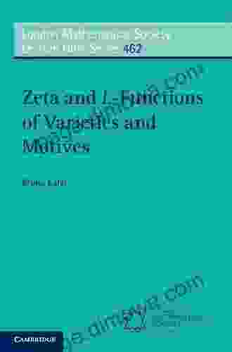 Zeta And L Functions Of Varieties And Motives (London Mathematical Society Lecture Note 462)